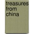 Treasures from China