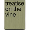 Treatise On the Vine door William Prince