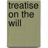 Treatise on the Will door Jonathan Edwards