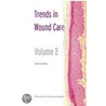 Trends In Wound Care door Stephen W. Ashurst