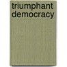 Triumphant Democracy door Andrew Carnegie