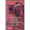 Troilus And Cressida by George Philip Krapp
