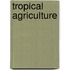 Tropical Agriculture