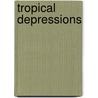 Tropical Depressions door Elton Glaser