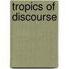 Tropics Of Discourse door Hayden White