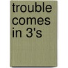 Trouble Comes In 3's door Darryl E. Lawson
