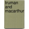 Truman And Macarthur door Michael D. Pearlman