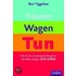 Träumen, Wagen, Tun