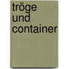Tröge und Container by Phillipp Schönfeld