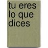 Tu Eres Lo Que Dices door Matthew Budd