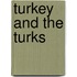 Turkey And The Turks
