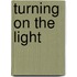 Turning On The Light