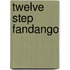 Twelve Step Fandango
