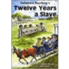 Twelve Years a Slave door Sue Eakin