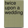 Twice Upon a Wedding by Jean Stone
