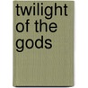 Twilight Of The Gods door David Penchansky