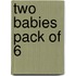 Two Babies Pack Of 6