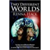 Two Different Worlds door Renna Hack