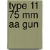 Type 11 75 Mm Aa Gun