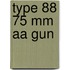 Type 88 75 Mm Aa Gun