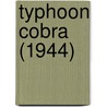 Typhoon Cobra (1944) door Miriam T. Timpledon
