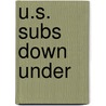U.S. Subs Down Under by Peter Nunan