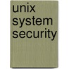 Unix System Security door David A. Curry
