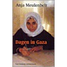 Dagen in Gaza by A. Meulenbelt