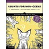 Ubuntu For Non-Geeks door Rickford Grant