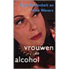 Vrouwen en alcohol door A. Wevers