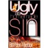 Ugly as Homemade Sin