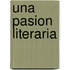 Una Pasion Literaria