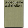 Unbequeme Wahrheiten by Utsa Patnaik
