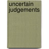 Uncertain Judgements by Tim Rakow