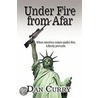 Under Fire From Afar door Dan Curry