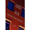 Under New Management door Rose Murphy