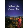 Under The Same Stars by Ssuzanne Fisher Staples