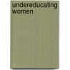 Undereducating Women door Jacky Brine
