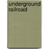 Underground Railroad