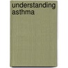 Understanding Asthma door Robert D. Leighninger