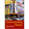 Understanding Disney by Janet Wasko