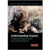Understanding Trauma door L.J.