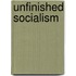Unfinished Socialism