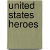 United States Heroes door Walter Smith Griffith