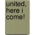 United, Here I Come!