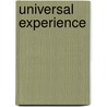 Universal Experience door Onbekend