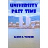 University Past Time door Glenn G. Tucker