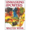 Unmasking the Powers door Walter Wink