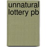 Unnatural Lottery Pb door Claudia Card