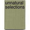 Unnatural Selections by Daylanne K. English